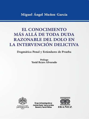 cover image of El conocimiento más allá de toda duda razonable del dolo en la intervención delictiva